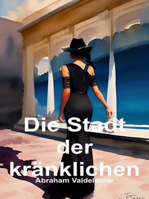 cover image of Die Stadt der kränklichen (Deutsch)